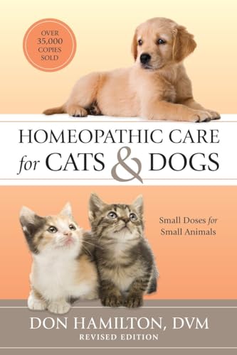 Homeopathic Care for Cats and Dogs, Revised Edition: Small Doses for Small Animals